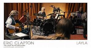 Eric Clapton - Layla | The Lady In The Balcony: Lockdown Sessions