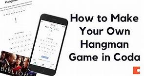 How to Make Your Own Hangman Game - Template & Tutorial (Coda)