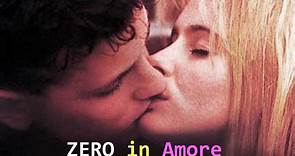 ZERO IN AMORE (1995) Film Completo - Video Dailymotion