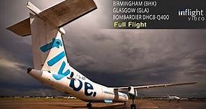 Flybe Full Flight | Birmingham to Glasgow | Bombardier Dash 8 DHC8-Q400 (with ATC)