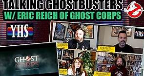 Talking Ghostbusters with Eric Reich of Ghost Corps