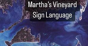 Martha’s Vineyard Sign Language