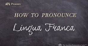 How to Pronounce Lingua Franca (Real Life Examples!)