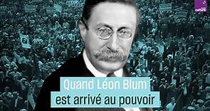 Quand Léon Blum est arrivé au pouvoir