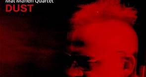 Mat Maneri Quartet - Dust