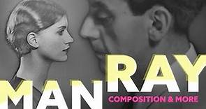 Man Ray's Photography - Composition and More (2022)