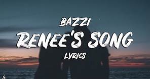 Bazzi - Renee's Song (Lyrics - Lyric Video)