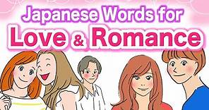 Japanese Words for Love & Romance🇯🇵Love at first sight, One-sided love, Instinct, To go out with etc