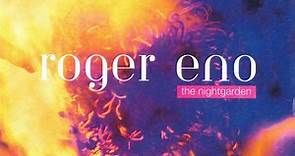 Roger Eno - The Nightgarden