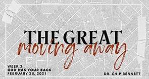 The Great Moving Away Week Three: God Has Your Back - 2/28/2021 - Grace Community Church
