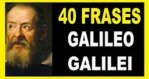 Frases de GALILEO Galilei Sobre las MATEMÁTICAS y más