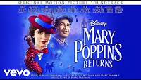 Marc Shaiman - Mary Poppins Arrives (From "Mary Poppins Returns"/Audio Only)