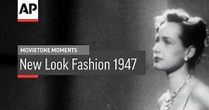 Christian Dior's "New Look" Fashions | Movietone Moment | 12 Feb 16