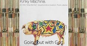 Kinky Machine - Going Out With God (Self Titled First Album Track 5) 1993