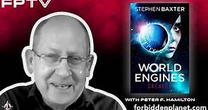 STEPHEN BAXTER (AND PETER F HAMILTON) TALK ABOUT WORLD ENGINES: CREATOR