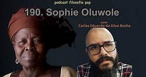 #190 – Sophie Oluwole, com Carlos Eduardo da Silva Rocha