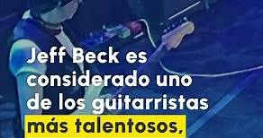 El legendario guitarrista de rock, Jeff Beck muere a los 78 años