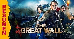 Resumen de la película La Gran Muralla (The Great Wall) En 11MIN