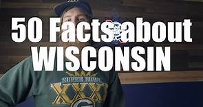 50 Facts about WISCONSIN