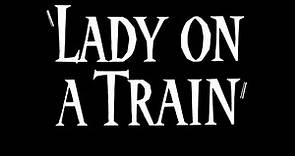 Lady on a Train (1945) - Trailer