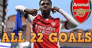 Eddie Nketiah - All 22 Goals for Arsenal so far - 2017-2022