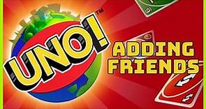 How to Add Friends on UNO Game 2023?