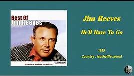 Jim Reeves - He'll Have To Go (1959)