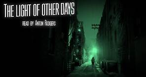 'The Light of Other Days' Read By Anton Rodgers | Halloween Sci-Fi Stories