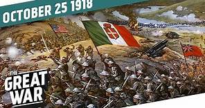 Italy Attacks - The Battle of Vittorio Veneto I THE GREAT WAR Week 222