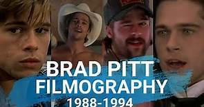 Brad Pitt【FILMOGRAPHY 1988-1994】