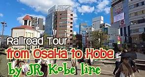 Railroad Tour from Osaka to Kobe by JR Kobe Line