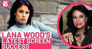 Lana Wood’s Latest Screen Success | Studio 10