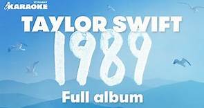 1989 TAYLOR SWIFT ALBUM KARAOKE WITH LYRICS | STYLE, BLANK SPACE, SHAKE IT OFF & MORE!