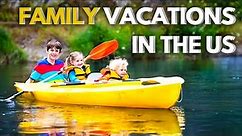 Best Family Vacation Destinations in the US | Family Traveling