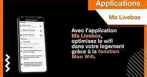 Appli Ma Livebox - Optimisez le wifi de votre logement avec la fonction Mon Wifi