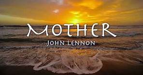 MOTHER - John Lennon 1970 【和訳】ジョン・レノン「マザー」