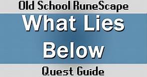 [OSRS] What Lies Below Quest Guide