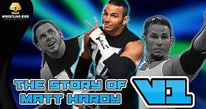 The Story of Matt Hardy V1