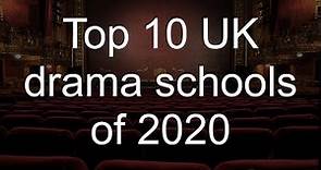 Top Ten UK Drama Schools of 2020 | HTD's Independent Review