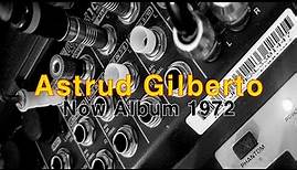 Personally recommended Astrud Gilberto - Now Album 1972