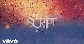 The Script - Same Time (Official Lyric Video)