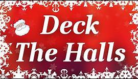 Deck The Halls with Lyrics | Classic Christmas Carols