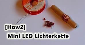 [How2] Mini LED Lichterkette selber bauen!