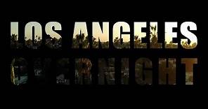 Los Angeles Overnight - Official Trailer