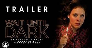 Wait Until Dark - Trailer