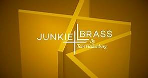 JUNKIE XL BRASS | Available December 16th