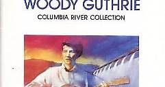 Woody Guthrie - Columbia River Collection