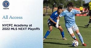 NYCFC Academy at 2022 MLS NEXT Playoffs | All Access