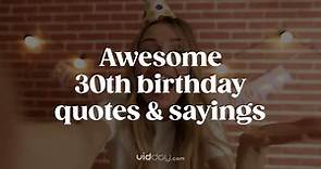 30th Birthday Wishes & Quotes