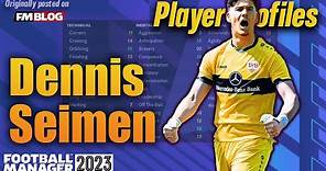 Dennis Seimen | Player Profiles 10 Years In | Football Manager 2023